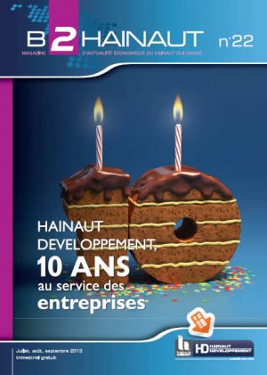 B2Hainaut n° 22 - Hainaut Développement, 10 ans au service des entreprises