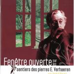 Fenêtre ouverte sur les sentiers des pierres Emile Verhaeren