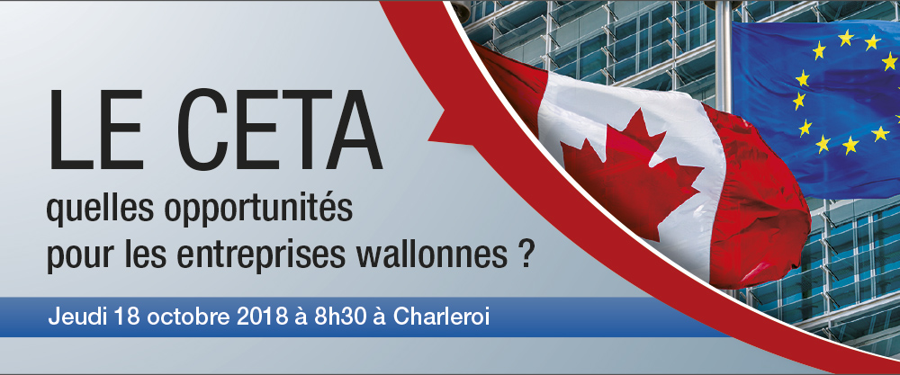 Séminaire Canada: "Le CETA, quelles opportunités pour les entreprises wallonnes?"