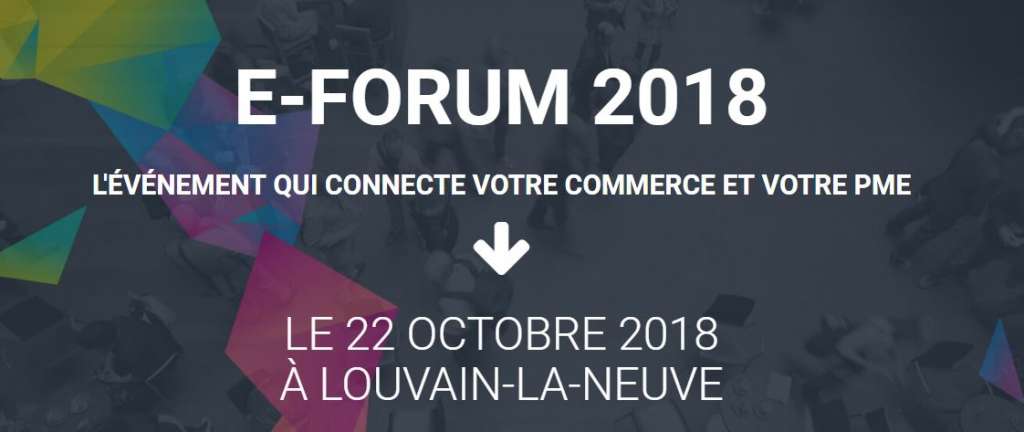 #E-FORUM 2018 - Connectez votre commerce et votre PME