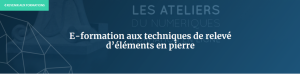 Formation en ligne sur les techniques de relevé d'éléments en pierre