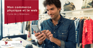 Cycle webinar-Mon commerce physique et le web