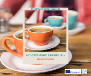 Un café avec Erasmus+?