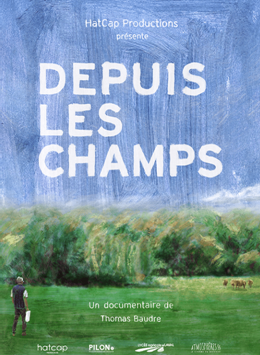 Projection du film documentaire "Depuis les champs" réalisé par Thomas BAUDRE