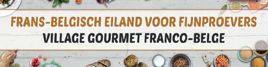 SALON TAVOLA 2022 – VILLAGE GOURMET FRANCO-BELGE, À COURTRAI