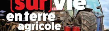 Notre (sur)vie en terre agricole