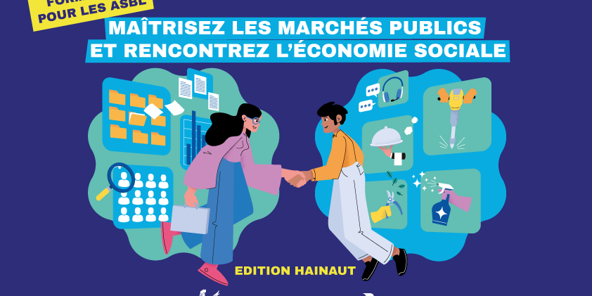 FORMATION POUR LES ASBL: Maîtrisez les marchés publics et rencontrez l’économie sociale!